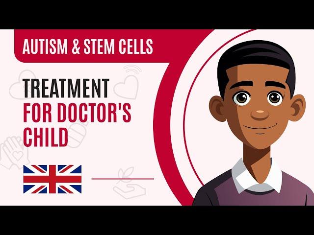 Stem Cell Therapy for Autism: Doctor Shares His Son's Journey