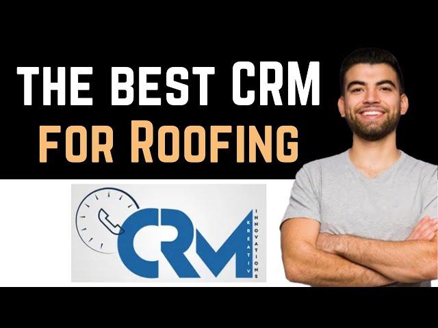  What Is the Best CRM Software for Roofing? (Which Is The Best CRM Software For Roofing?)