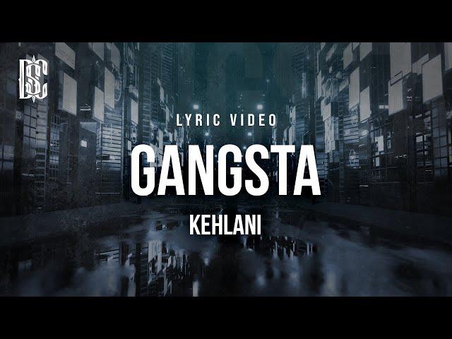 Kehlani - Gangsta | Lyrics