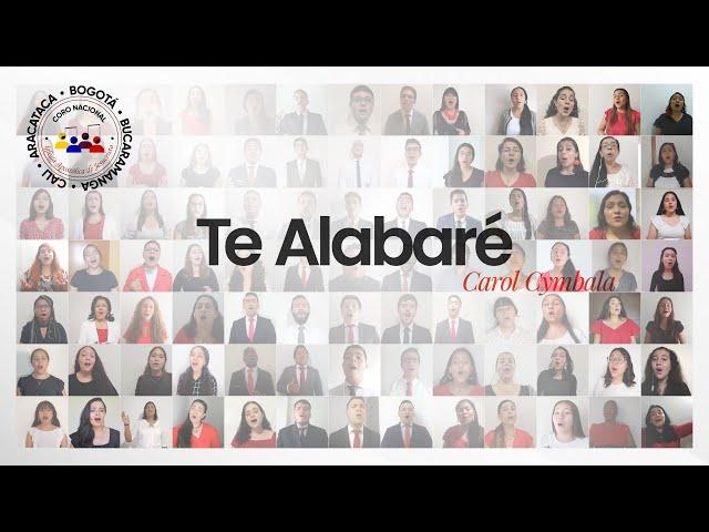 Te Alabaré (Carol Cymbala) - Coro Nacional IAJ