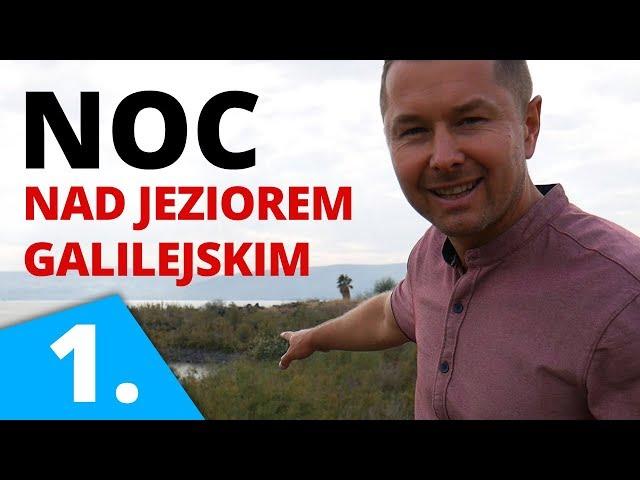 Noc nad Jeziorem Galilejskim #Droning | Pajda Chleba #01