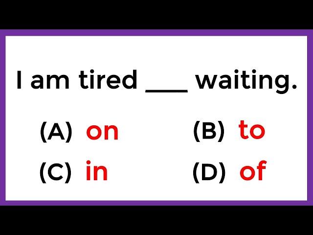 Preposition Quiz | If you score over 95% on this quiz, your English is Great!