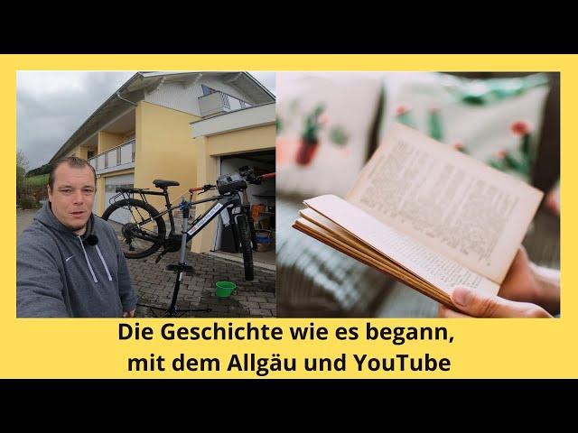 Die Geschichte wie es begann, mit dem Allgäu und YouTube #ebike #radreisen #allgäu