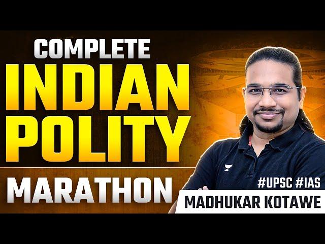 Complete Indian Polity | Marathon | One Shot Video for UPSC | Polity | Madhukar Kotawe