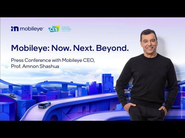 Mobileye: Now. Next. Beyond. CES 2024 Press Conference with Prof. Amnon Shashua