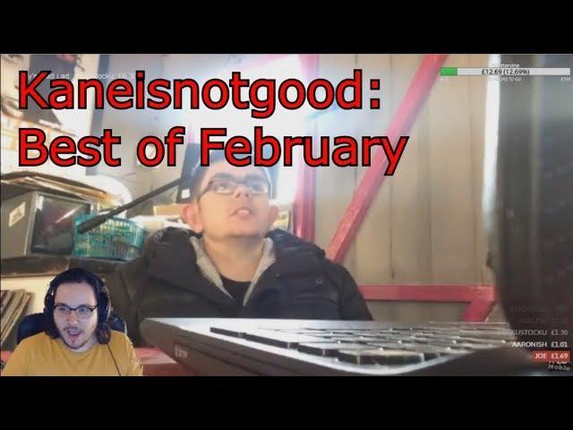 Kaneisnotgood: Best of February