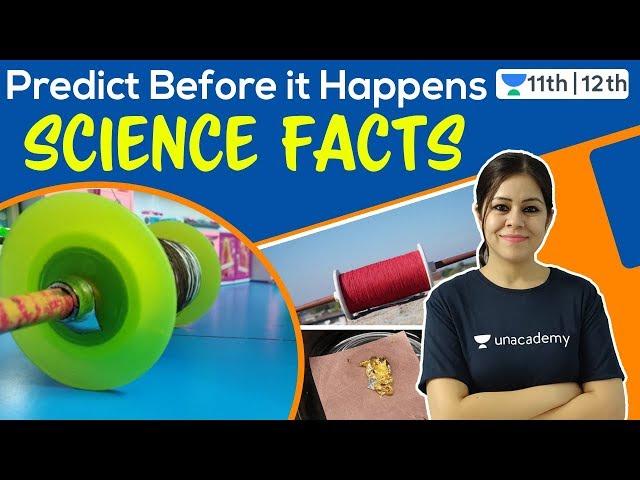 Predict Before it happens | Science Facts | CBSE | Unacademy Class 11 & 12 | Monica Ma'am