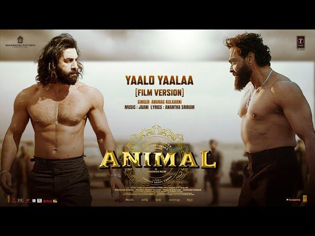 Yaalo Yaalaa (Extended Full Song) | Animal | Ranbir K,Bobby D| Sandeep | Anurag K,Jaani | Bhushan K