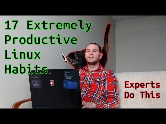 17 Habits Shared by Highly Productive Linux Experts