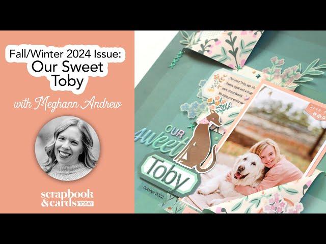 Fall/Winter 2024 Issue: Our Sweet Toby Layout with Meghann Andrew