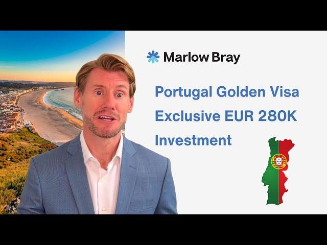 Portugal's Golden Visa - Limited Time €280,000 Investment Option | Marlow Bray