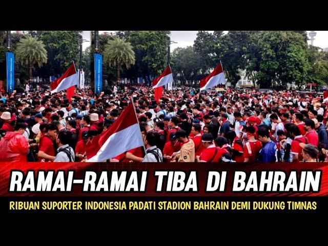 BAHRAIN PANAS DINGIN !! RIBUAN SUPORTER INDONESIA PADATI STADION DEMI DUKUNG TIMNAS...