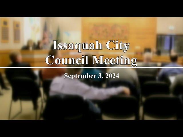 Issaquah City Council Meeting - September 3, 2024