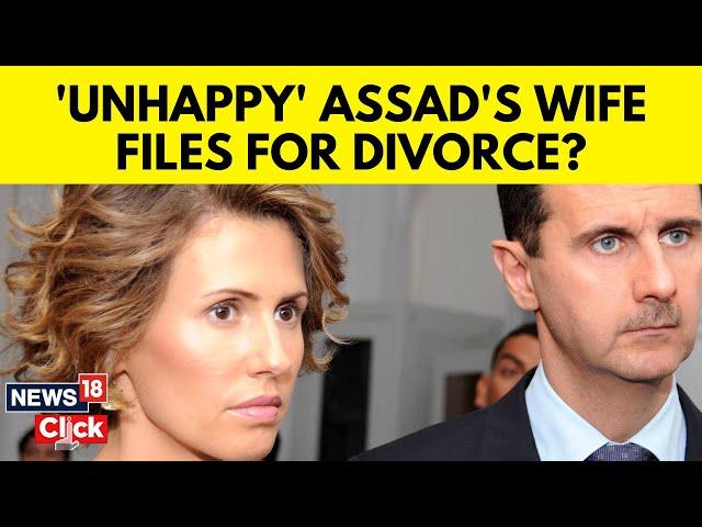 Syria News | Deposed Syrian Leader Bashar Al-Assad's Wife Asma al-Assad Has Filed For Divorce | N18G