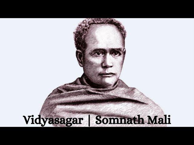 Vidyasagar | Tribute To Vidyasagar | Somnath Mali