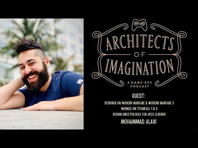 Designer on Modern Warfare 1 & 2 MOHAMMAD ALAVI! Architects of Imagination Episode #005