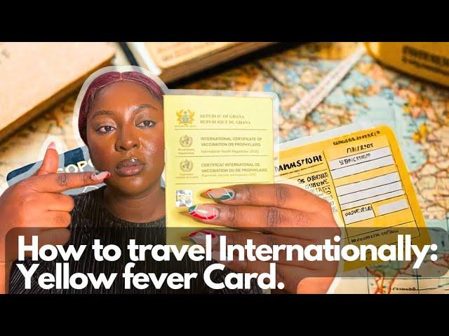 How to a travel Internationally: Yellow fever card in Accra