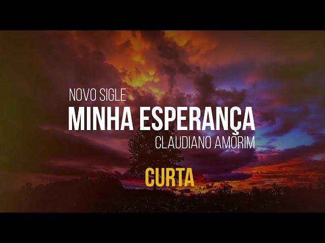 Single - Minha Esperança - Claudiano Amorim