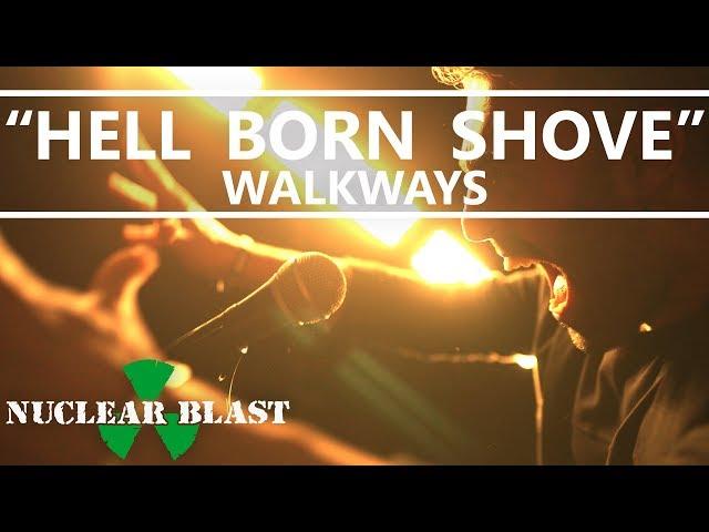 WALKWAYS - Hell Born Shove [Impossible] (OFFICIAL VIDEO)