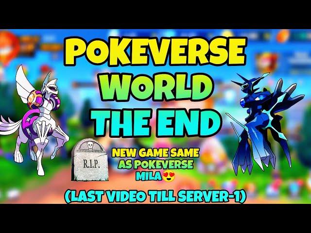 POKEVERSE WORLD THE END️!!! LAST VIDEO