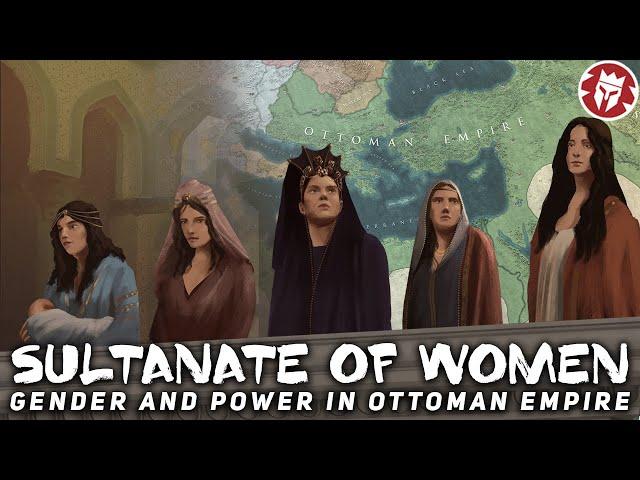 Sultanate of Women in the Ottoman Empire DOCUMENTARY