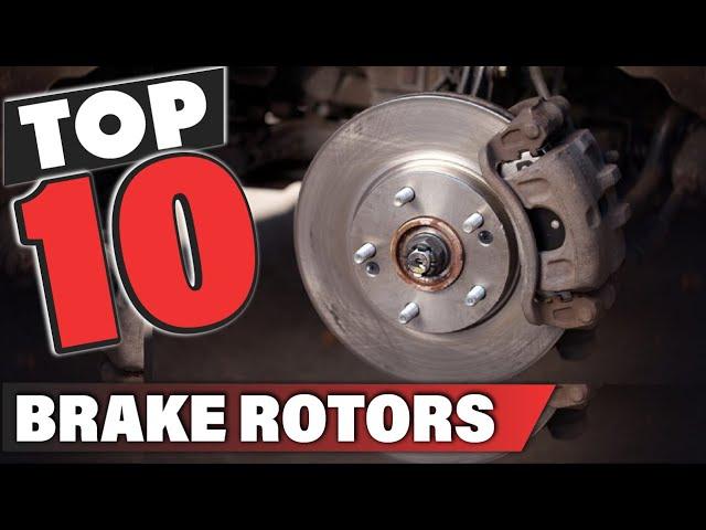 Best Brake Rotor In 2024 - Top 10 Brake Rotors Review