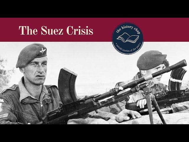 What Was The Suez Crisis in 1956?