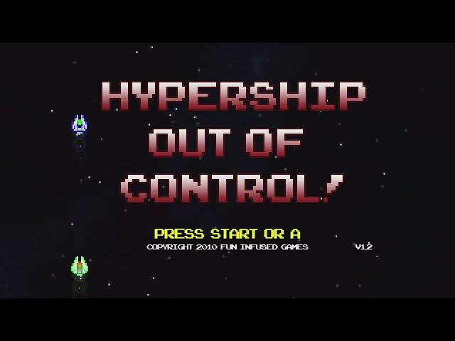 Hypership Out of Control (Xbox Indie Game) Walkthrough