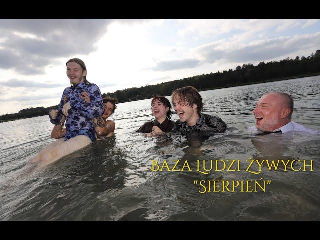 Baza Ludzi Żywych - Sierpień (Oficjalne Video)