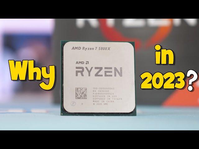 AMD Ryzen 7 5800X CPU: How Good in 2023?