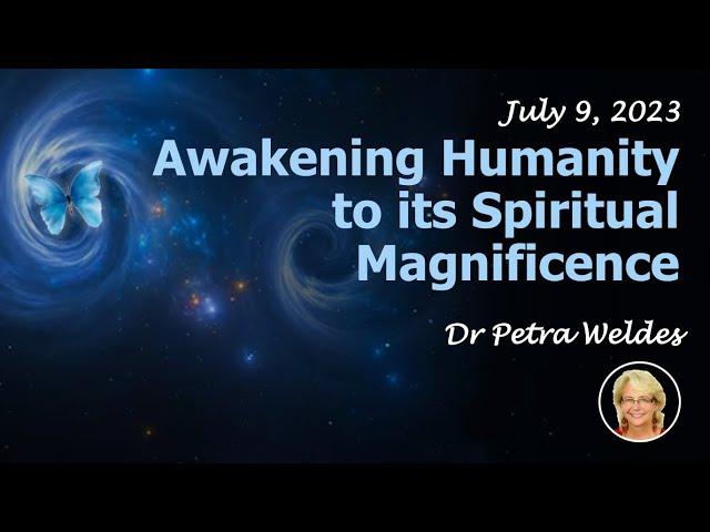 Awakening Humanity to its Spiritual Magnificence