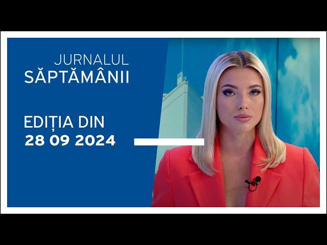 Jurnalul Săptămânii, ediția din 28.09.2024