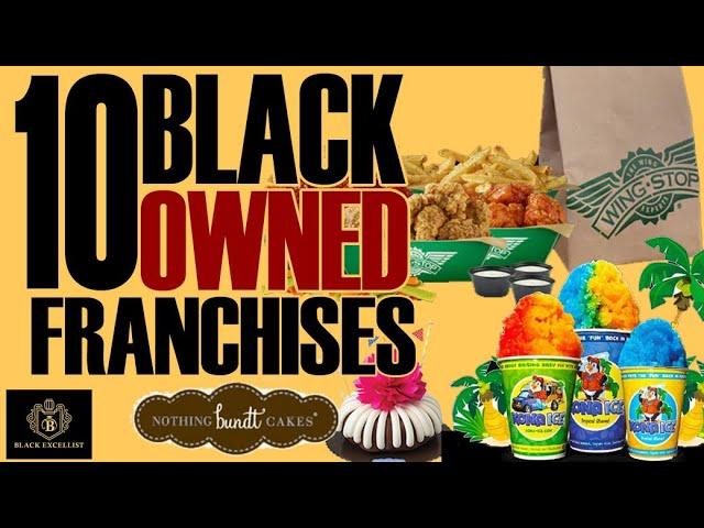 Top 10 Franchises with Most Black Owners | #BlackExcellist