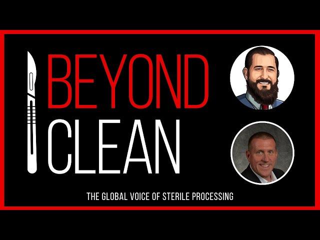 What is Beyond Clean? | The Global Voice of Sterile Processing