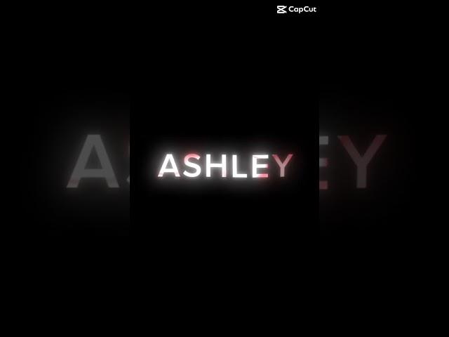 ASHLEY LOOK AT ME