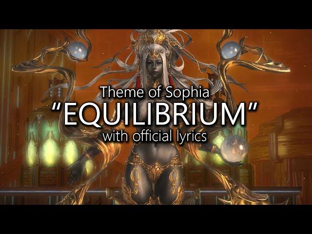 "Equilibrium" with Official Lyrics (Sophia Theme) | Final Fantasy XIV