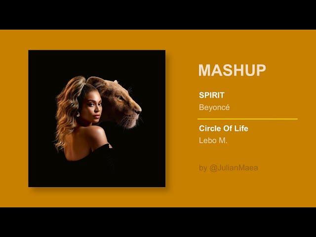 @beyonce • Lebo M | SPIRIT • Circle Of Life #MASHUP by @JulianMaea