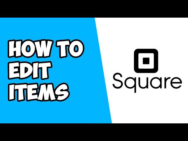 How To Edit Items on Square