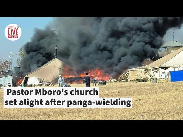 Pastor Mboro's church set alight