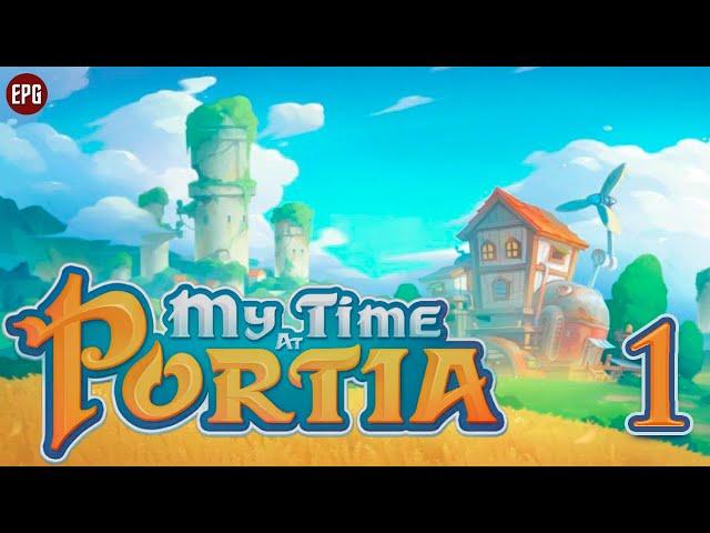 My Time at Portia - Моя жизнь в Портии - Прохождение на русском #1 (стрим)