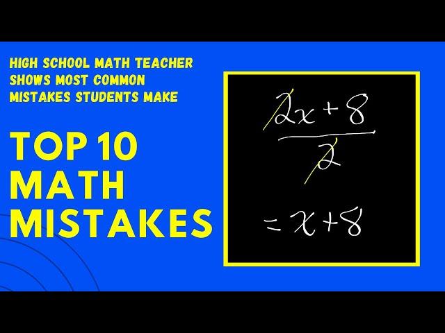 Math Teacher Shows TOP 10 MISTAKES students make