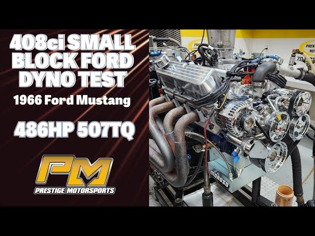 486HP Drop In Ready 408 Windsor Ford Dyno Testing for Michael's '66 Mustang at Prestige Motorsports