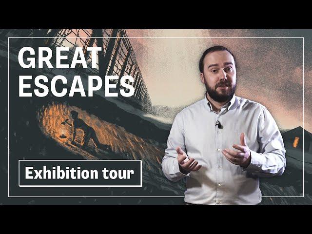 Great Escapes: Remarkable Second World War Captives | Exhibition tour