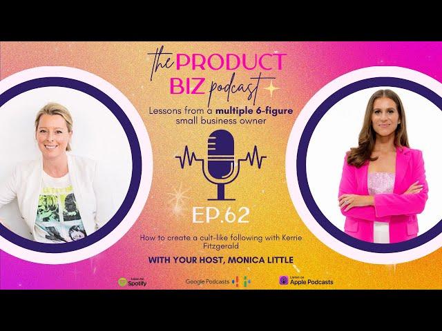 EP 62: How to create a cult-like following with Kerrie Fitzgerald