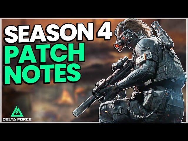 New Season, New Operator, New Weapons & More! - Delta Force Season 4 Patch Notes