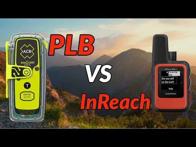 PLB vs Satellite Messenger // Why I upgraded to a Garmin InReach Mini 2