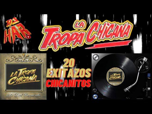 LA TROPA CHICANA 20 EXITAZOS RANCHERITOS Y CHICANOS UNO TRAS OTRO DJ HAR