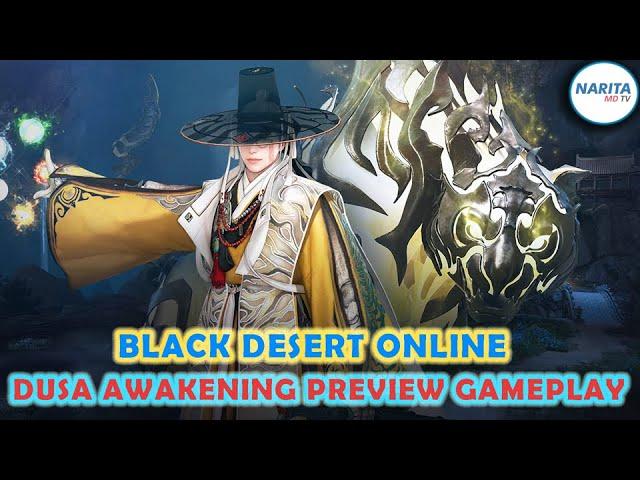 Dusa/Dosa Awakening Gameplay Preview - Black Desert Online [BDO Content]