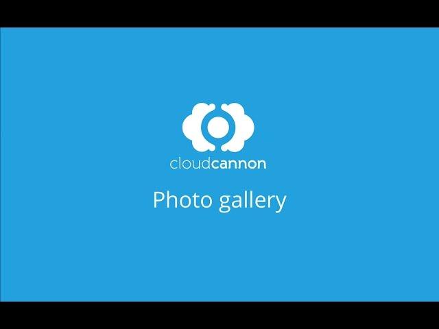 Photo galleries in Jekyll - CloudCannon Casts