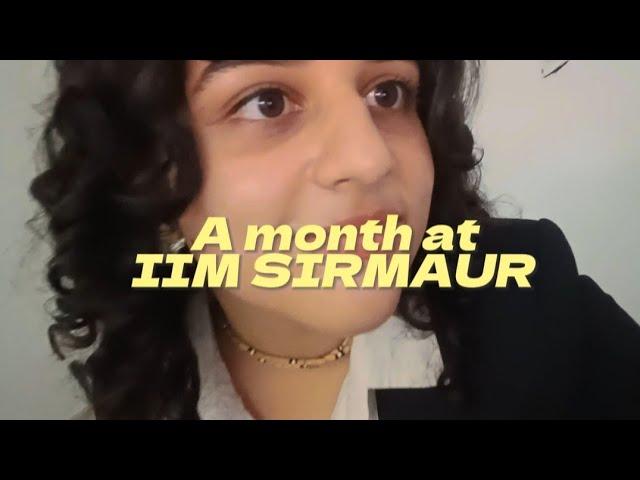 A month at IIM | an experience worth living| IIM Sirmaur